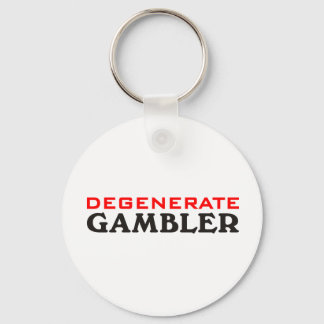 Degenerate Gambler Keychain