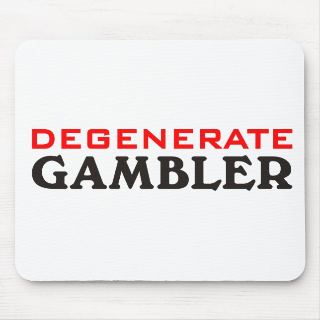 Degenerate Gambler Mouse Pad (Front)