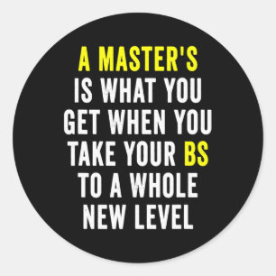 Degree Graduation Funny Humor Quotes Gifts Student Classic Round Sticker