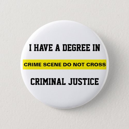 Degree in Criminal Justice Button