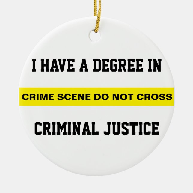 Degree in Criminal Justice Ceramic Ornament (Front)