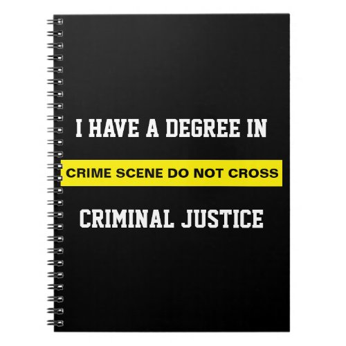 Degree in Criminal Justice Notebook