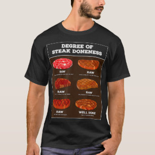 Degree Of Steak Doneness I Meat Grilling BBQ Meat T-Shirt