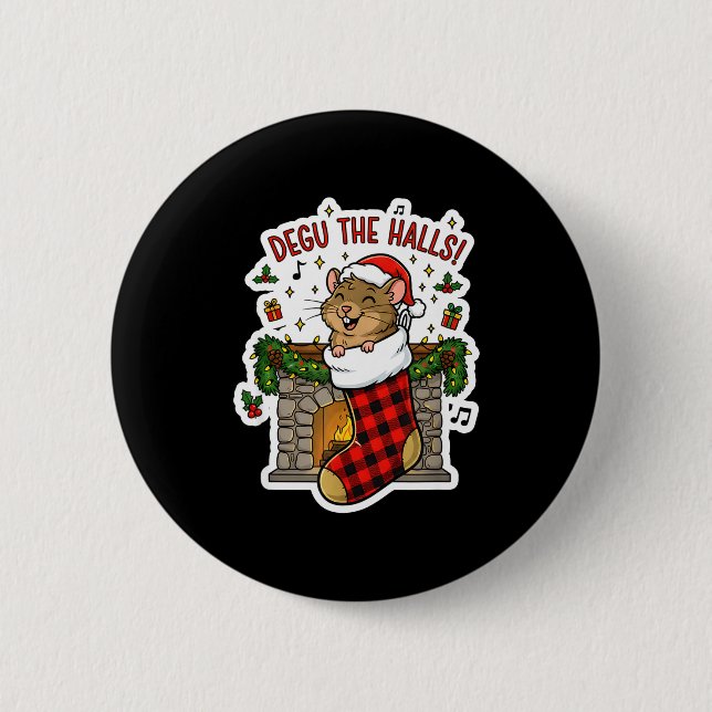 Degu The Halls Pun Tee - Funny Christmas Stocking  Button (Front)