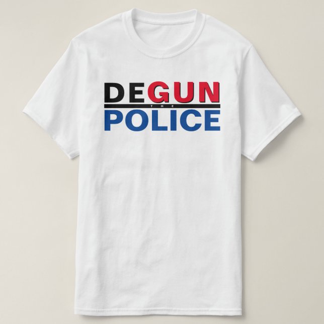DEGUN THE POLICE T-Shirt (Design Front)