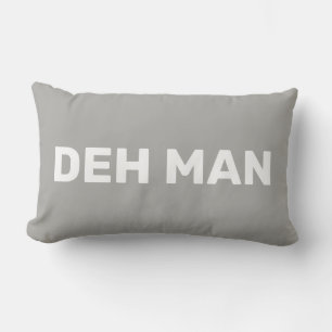 "DEH MAN"   Virgin Islands Slang White Text, Gray Lumbar Pillow