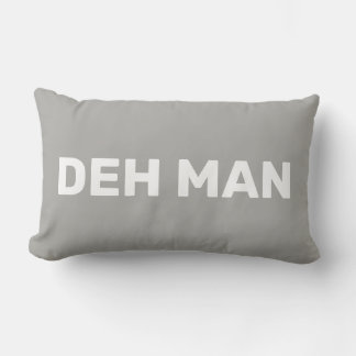 "DEH MAN" | Virgin Islands Slang White Text, Gray Lumbar Pillow