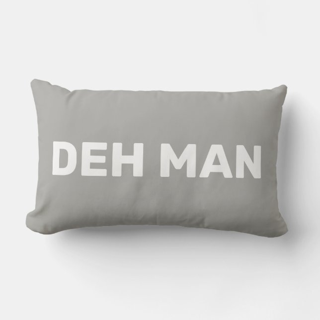 "DEH MAN" | Virgin Islands Slang White Text, Gray Lumbar Pillow (Front)