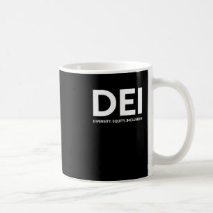 Dei Diversity Equity Inclusion Sticker  Coffee Mug