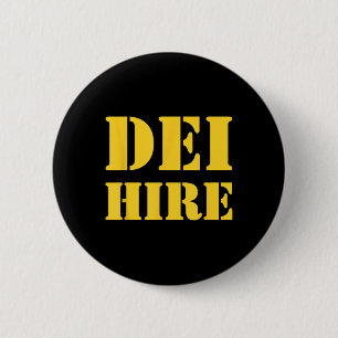 Dei Hire, Diversity, Equity, Inclusion, Anti Button
