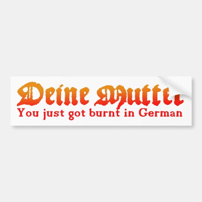 Deine Mutter Bumper Sticker (Front)
