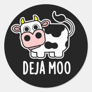 Deja Moo Funny Cow Pun Dark BG Classic Round Sticker