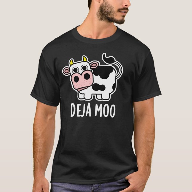 Deja Moo Funny Cow Pun Dark BG T-Shirt (Front)