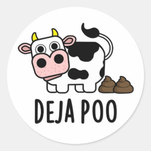 Deja Poo Funny Cow Poop Pun Classic Round Sticker