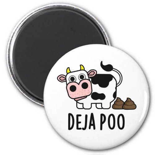 Deja Poo Funny Cow Poop Pun  Magnet