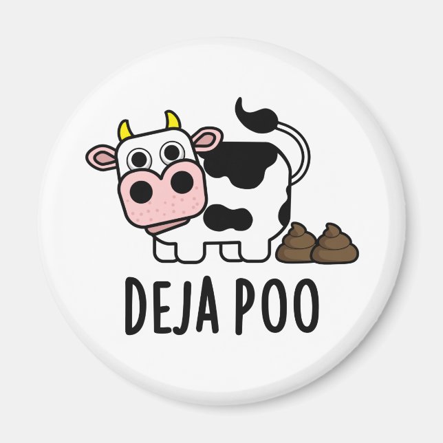 Deja Poo Funny Cow Poop Pun  Magnet (Front)