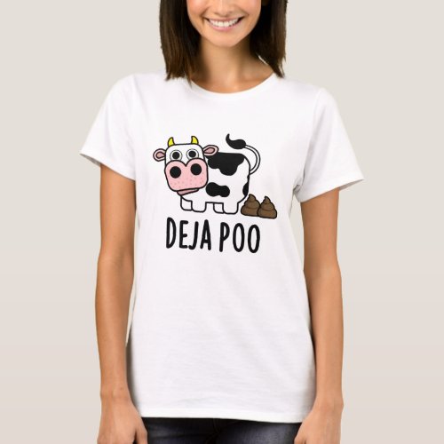 Deja Poo Funny Cow Poop Pun T_Shirt