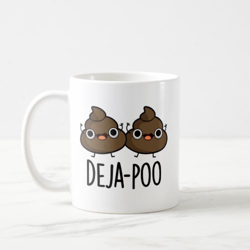 Deja Poo Funny Double Poop Pun Coffee Mug