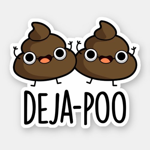 Deja Poo Funny Double Poop Pun Sticker