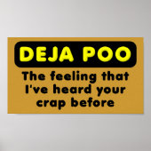 Deja Poo Funny Poster Sign 