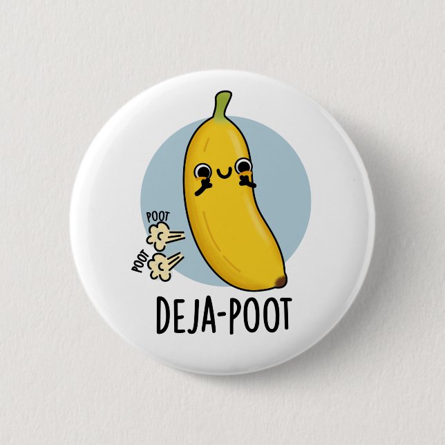 Deja-poot Funny Banana Double Fart Pun  Button (Front)