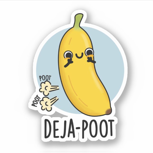 Deja-poot Funny Banana Double Fart Pun  Sticker (Front)
