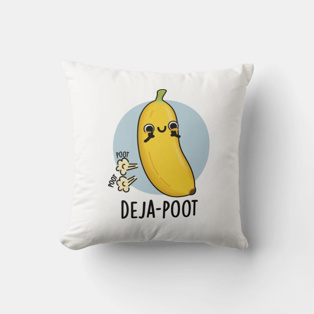 Deja-poot Funny Banana Double Fart Pun  Throw Pillow (Front)
