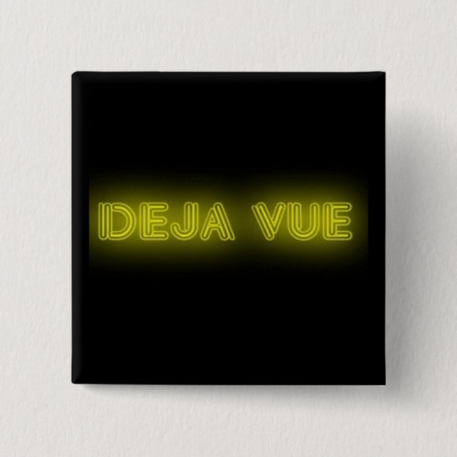 Deja Vue Badge Pinback Button (Front)