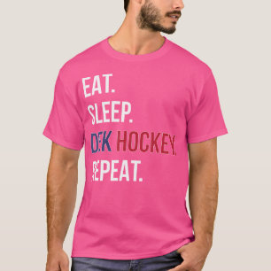 Dek Hockey Funny Eat Sleep Dek Hockey Repeat T-Shirt