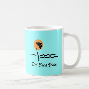 Del Boca Vista Coffee Mug by retirementhumor at Zazzle
