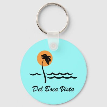 Del Boca Vista Keychain by retirementhumor at Zazzle
