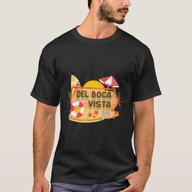 Del Boca Vista Retiret Community T-Shirt (Front)