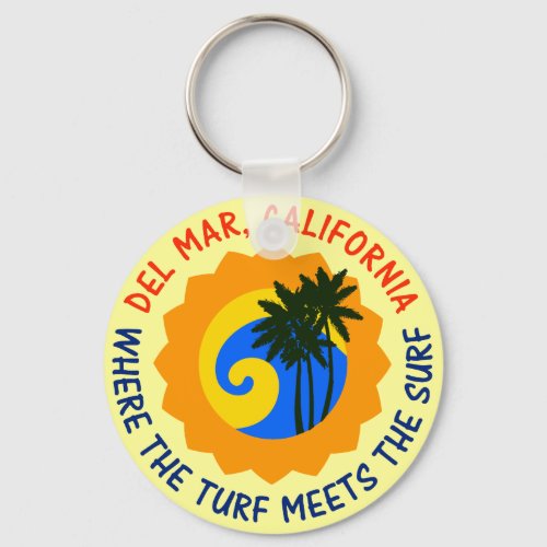 Del Mar California Where The Turf Meets The Surf Keychain