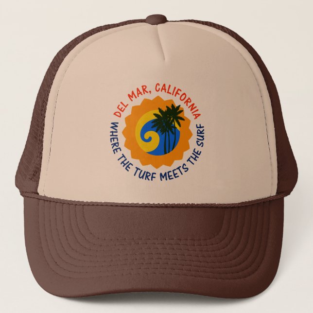 Del Mar, California Where The Turf Meets The Surf Trucker Hat (Front)