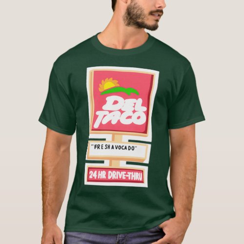 Del taco sign 2 T_Shirt