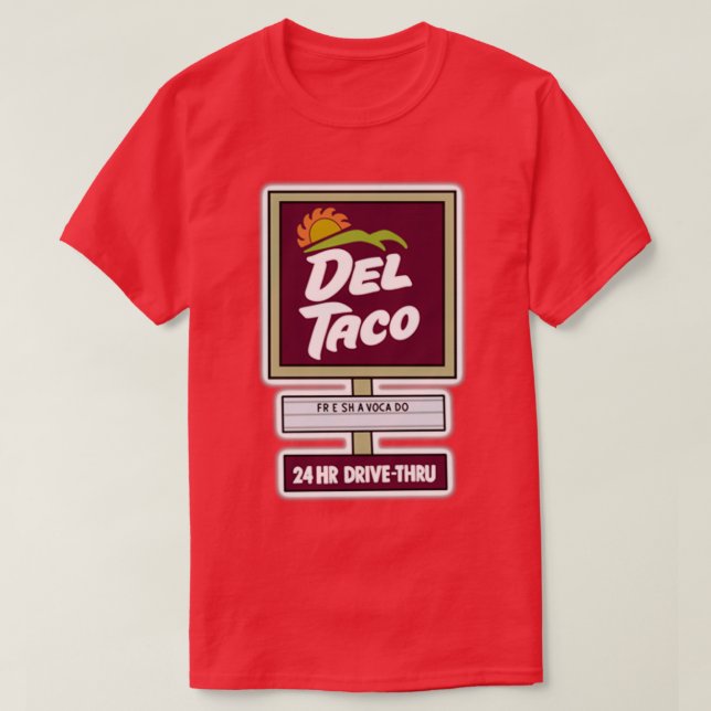 Del Taco Sign T-Shirt (Design Front)