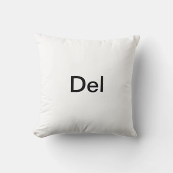 Del Throw Pillow by lou165 at Zazzle