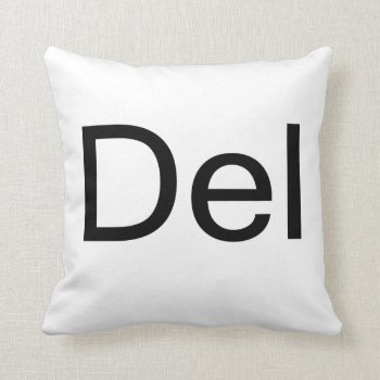 Del Throw Pillow by strangeproducts at Zazzle