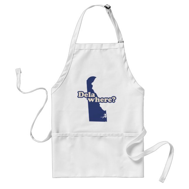 Dela-where? Adult Apron (Front)
