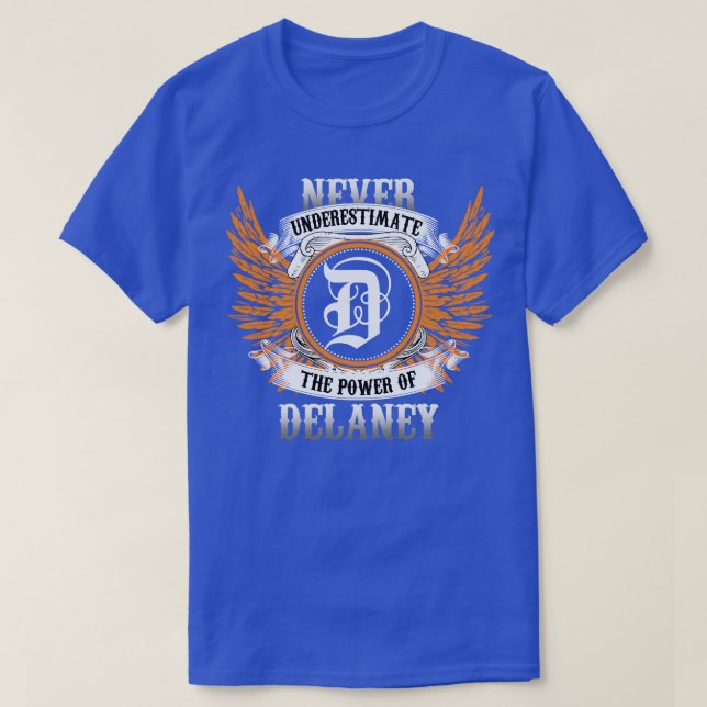 Delaney Name Shirt Never Underestimate The Power O (Design Front)