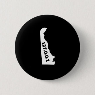 Delaware 127.0.0.1 Home Computer Nerd IP Address Button