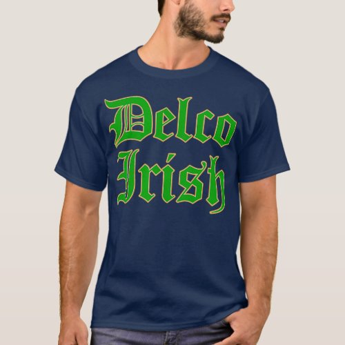 Delaware County Delco PA Irish Pride St Patricks T_Shirt