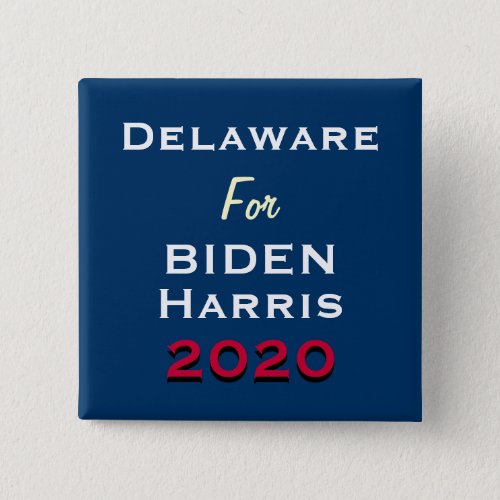 DELAWARE For BIDEN HARRIS 2020 Campaign Button