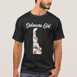 Delaware Girl I Love Delaware Home Women Graphic T-Shirt