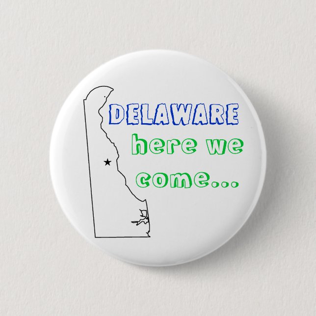 Delaware, here we come... button (Front)