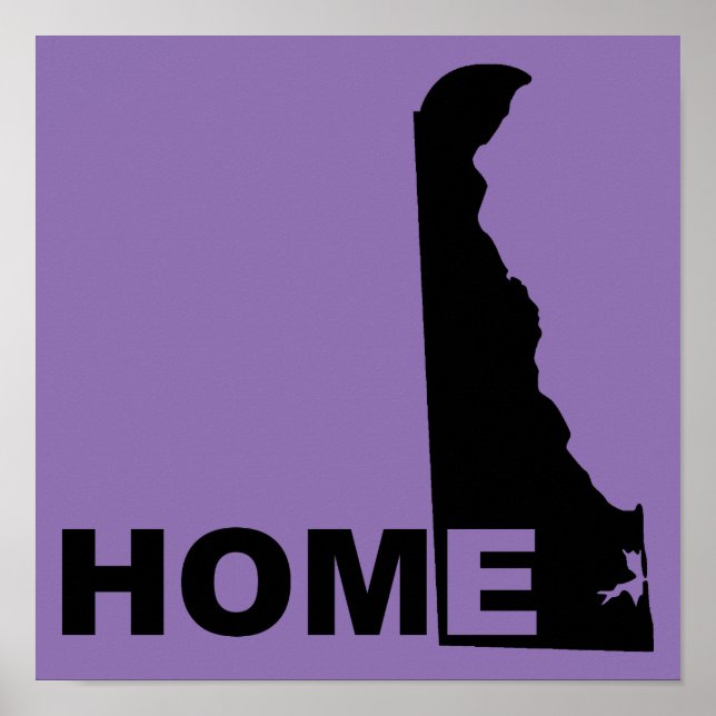 Delaware Home Away From State Poster Sign (Front)