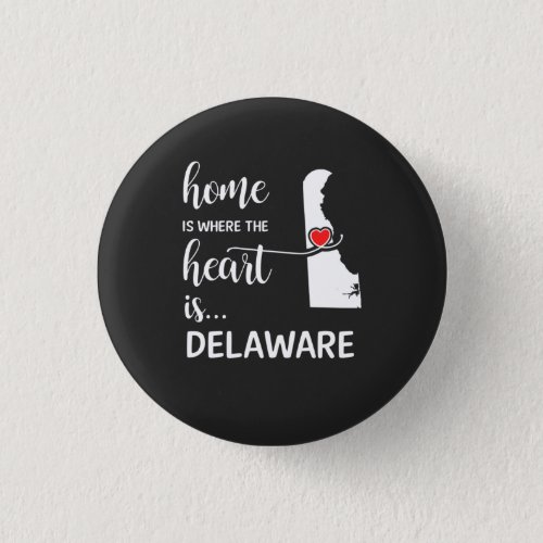 Delaware home is where the heart is button