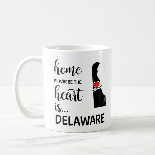 Delaware home is where the heart is coffee mug
