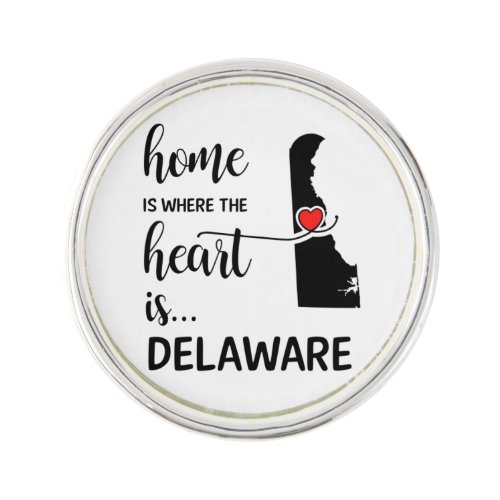 Delaware home is where the heart is lapel pin