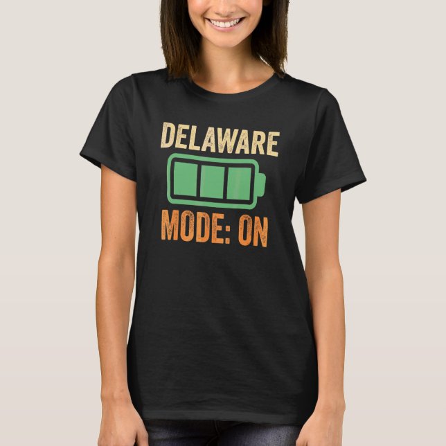 Delaware Mode On Battery Design T-Shirt (Front)